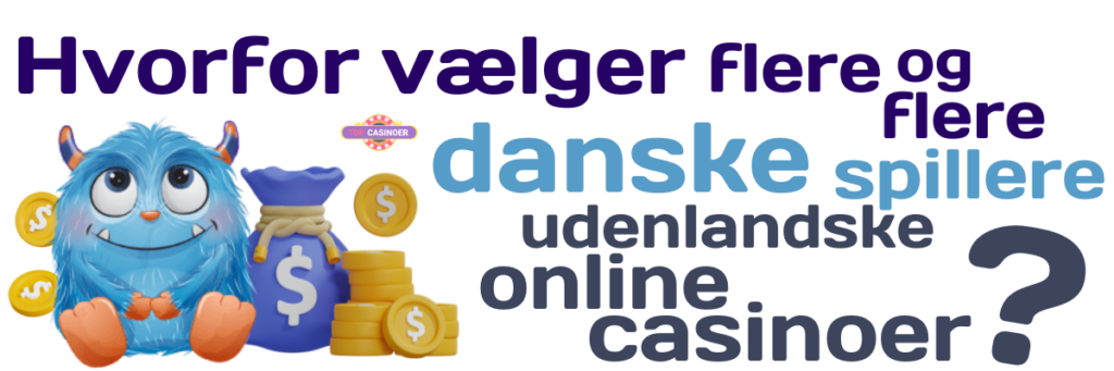 Hvorfor skal du vælge at spille på udenlandske online casinoer?