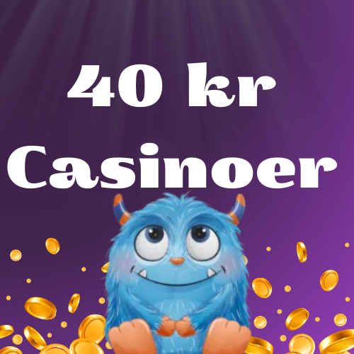 Casino indbetaling på 40 kr