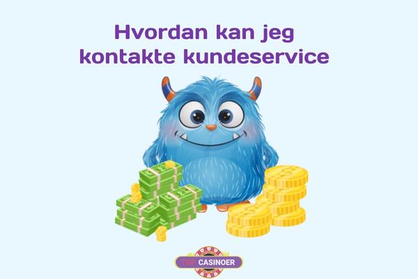 Hvordan kan jeg kontakte kundeservice