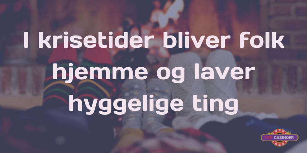 Når krisen kradser bliver folk hjemme