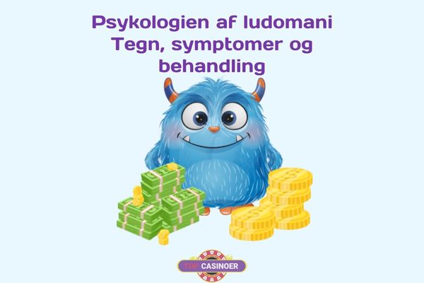 Psykologien af ludomani – tegn, symptomer og behandling