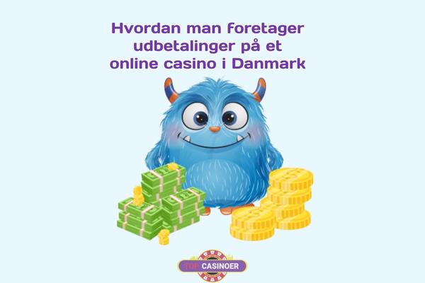 Hvordan man foretager udbetalinger på et online casino i Danmark